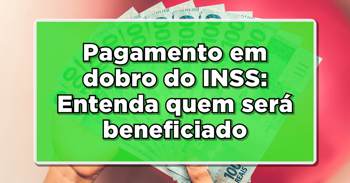 pagamento em dobro INSS
