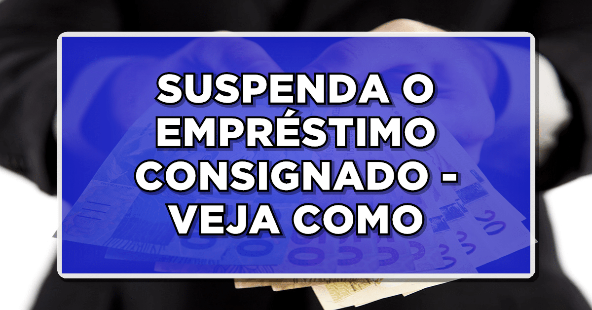 Suspensão do consignado