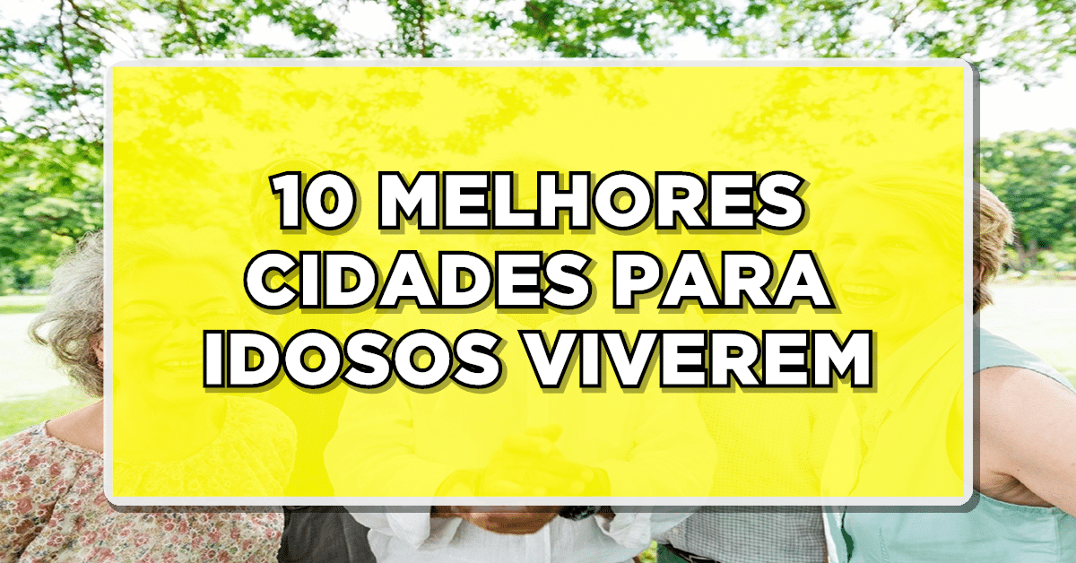 Melhores cidades para aposentado viver