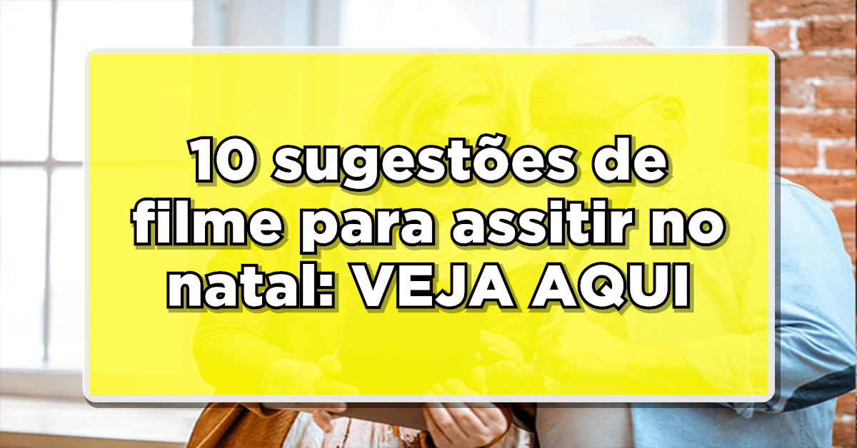 Filmes de Natal: 10 sugestões para assitir