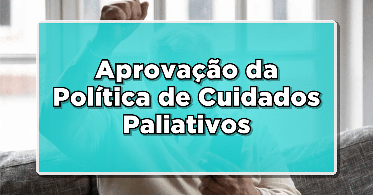 Política de cuidados paliativos aprovada! (Fonte: Edição/ Diário Oficial Notícias).
