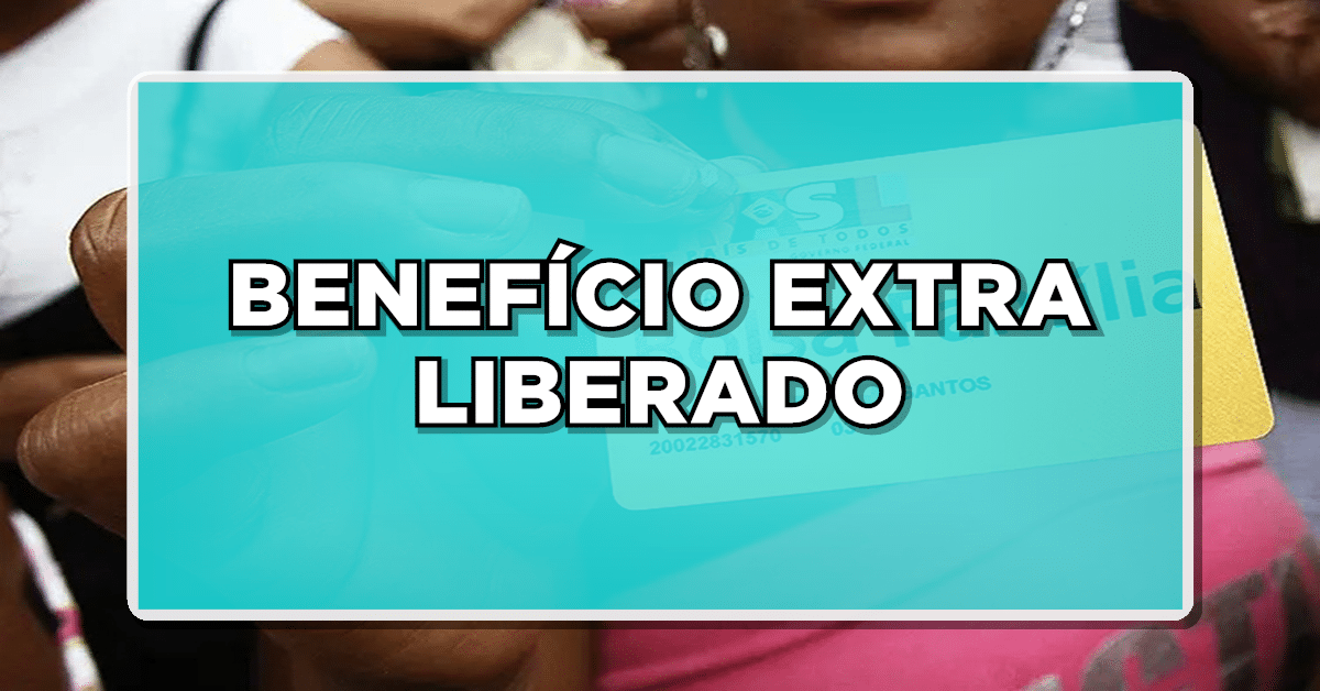 Benefício extra do governo