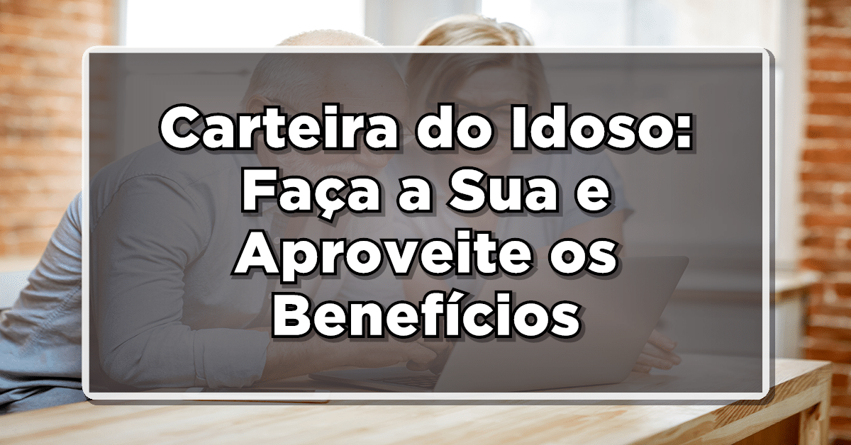 nova carteira do idoso