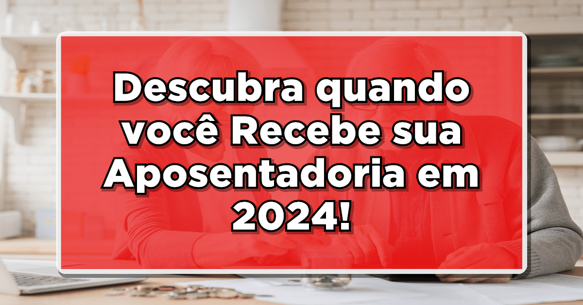 Veja o calendário de pagamento INSS 2024
