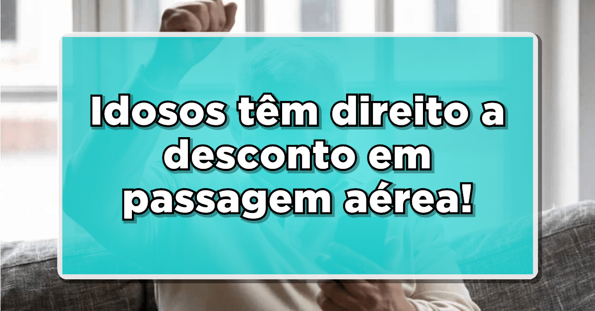 desconto em passagem aérea para idosos