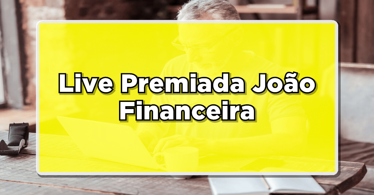 eja como participar da live premiada João Financeira (Fonte: Edição/ Diário Oficial Notícias).