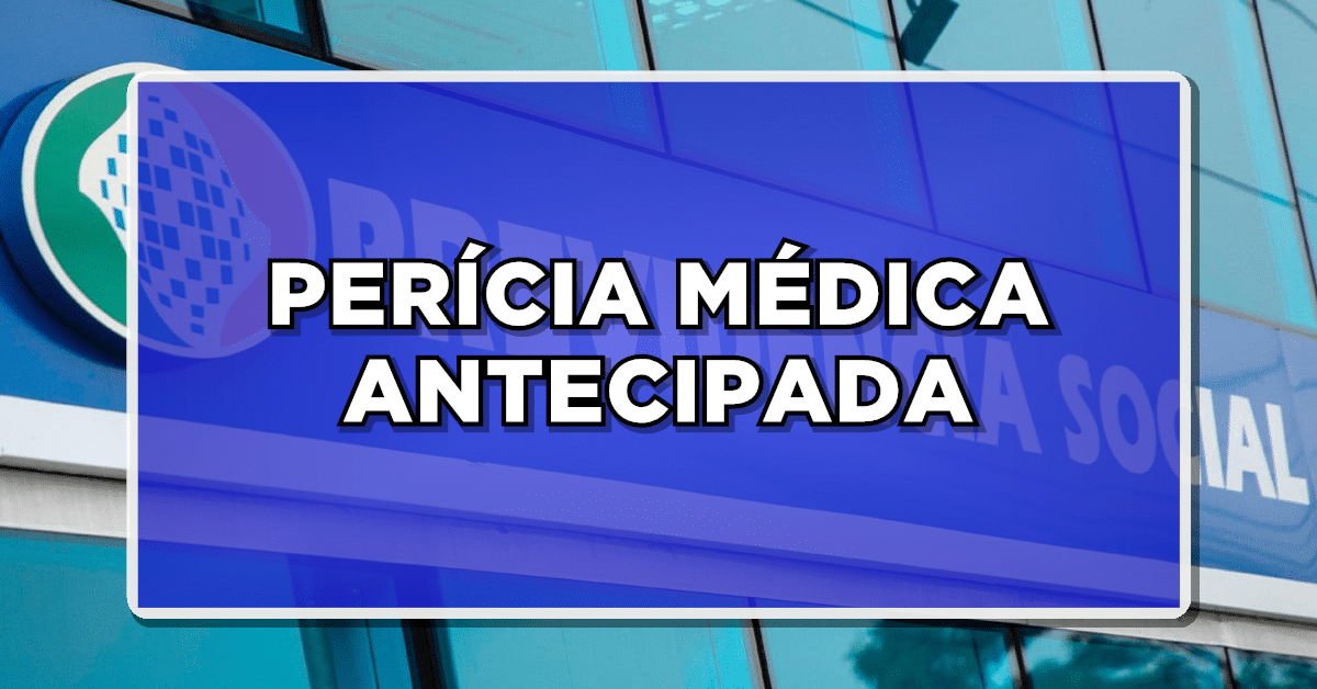 INSS antecipa perícia médica