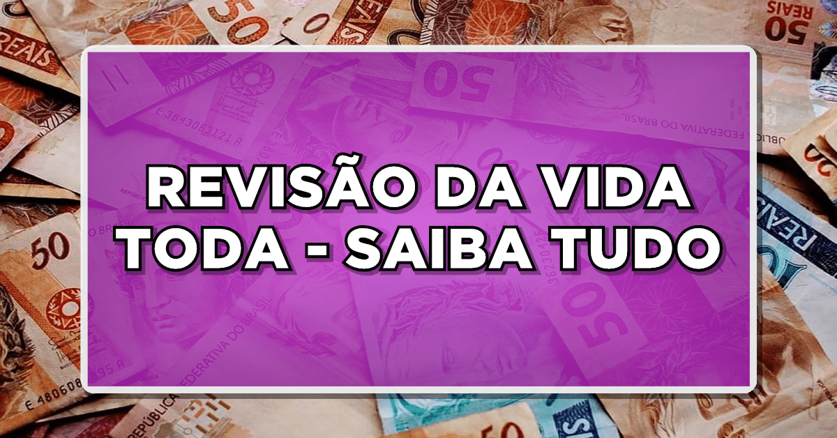 O que é revisão da vida toda