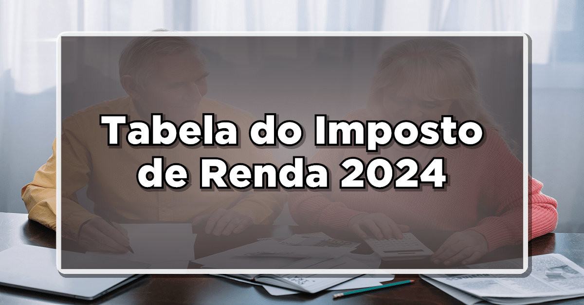 Tabela do Imposto de Renda 2024 segue sem expectativa de correção (Fonte: Edição/ Diário Oficial Notícias)