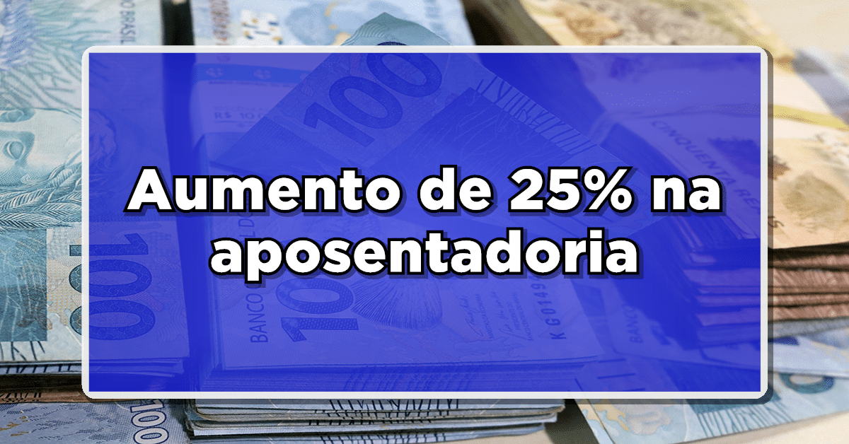 aumento de 25% para aposentados