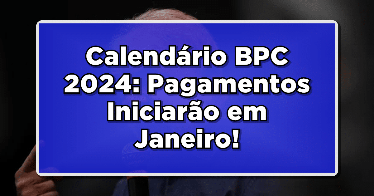 calendário bpc 2024