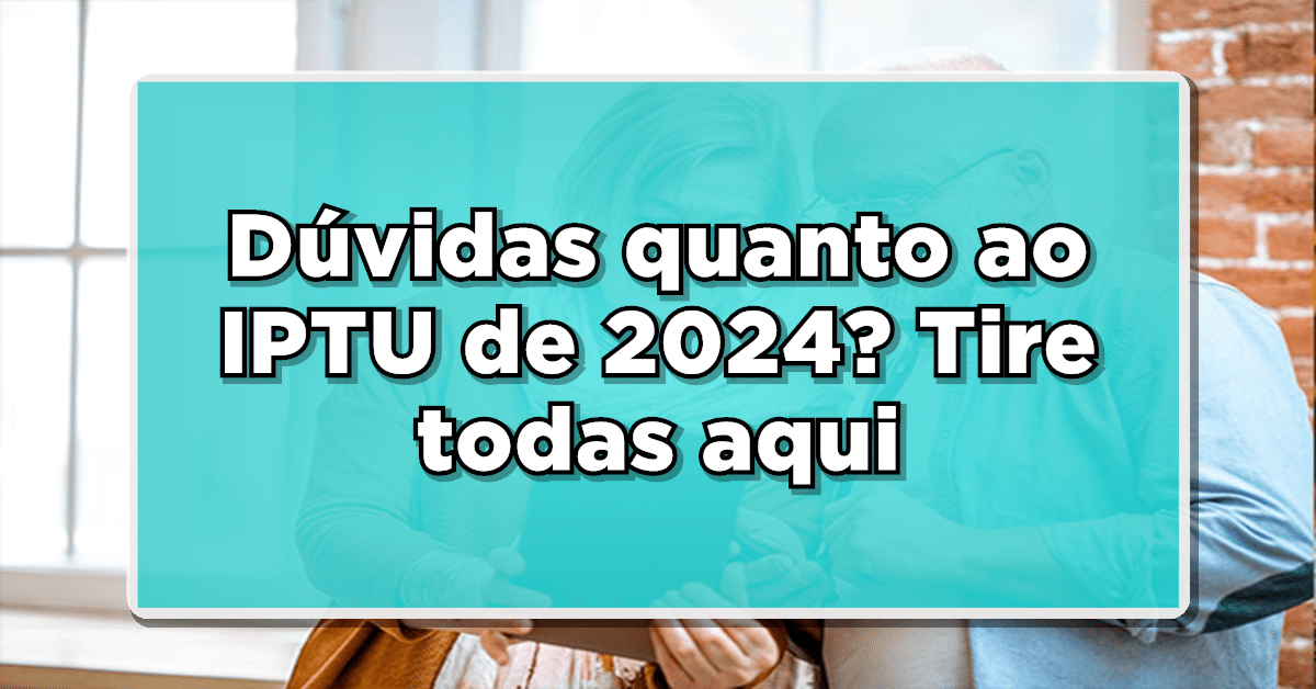 Pague agora mesmo o seu IPTU de 2024!