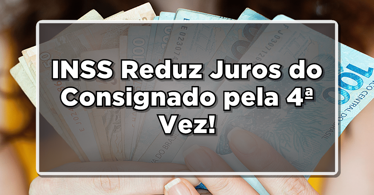 INSS Reduz Juros do Consignado