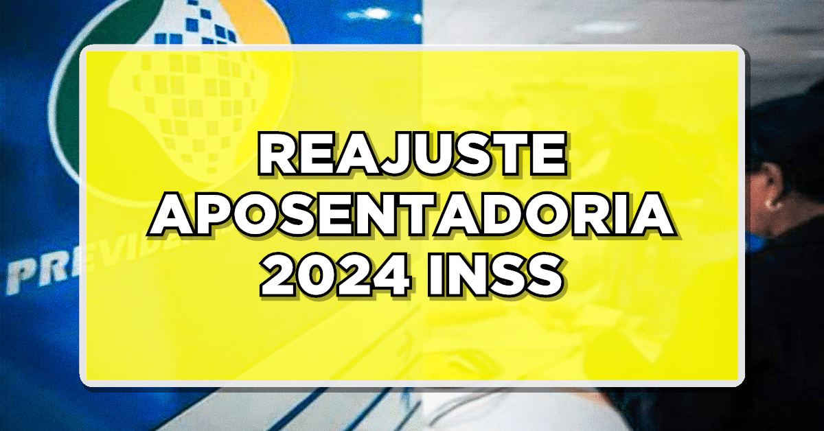 Reajuste da aposentadoria 2024
