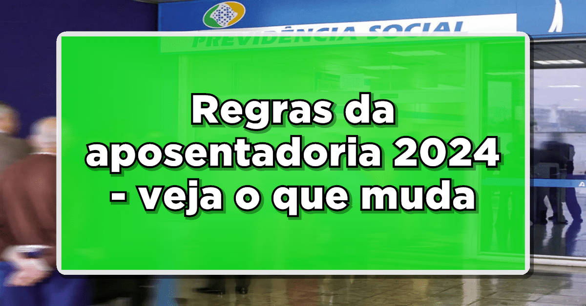 aposentadoria do INSS 2024