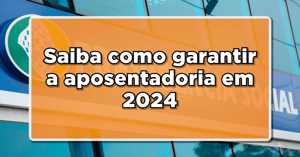 aposentadoria em 2024