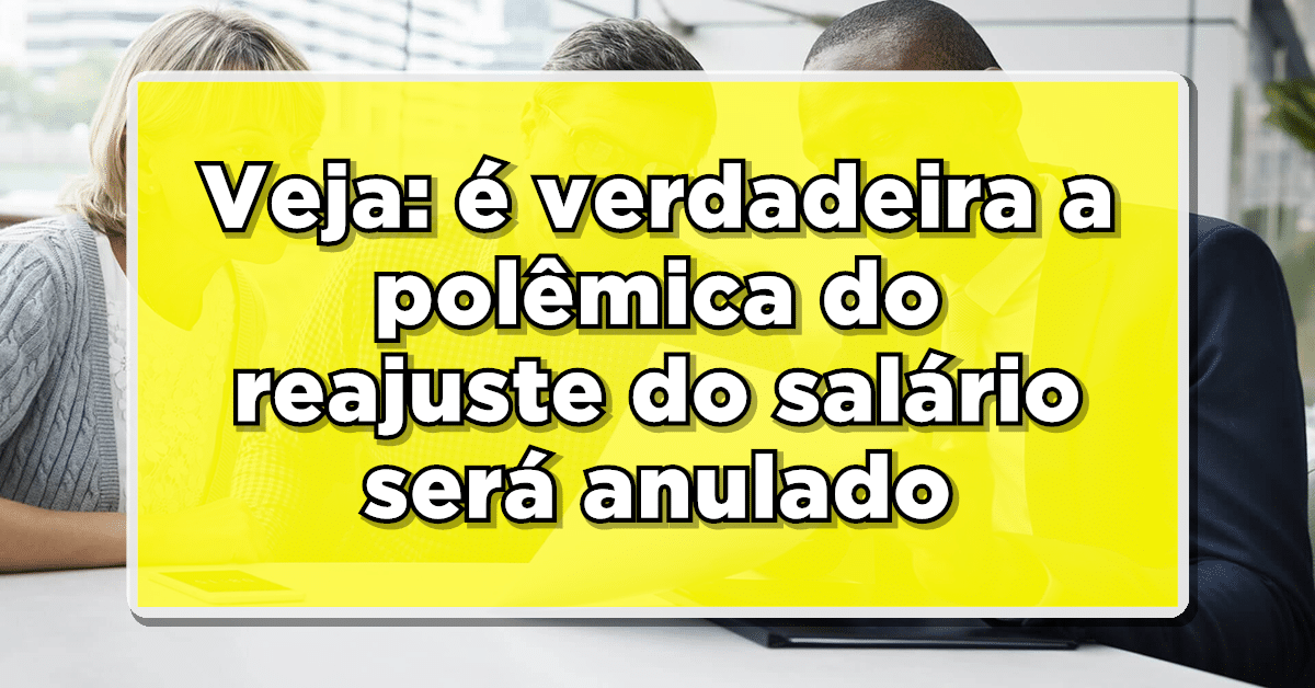 Entenda a seguir: reajuste de salário pode ser cancelado?