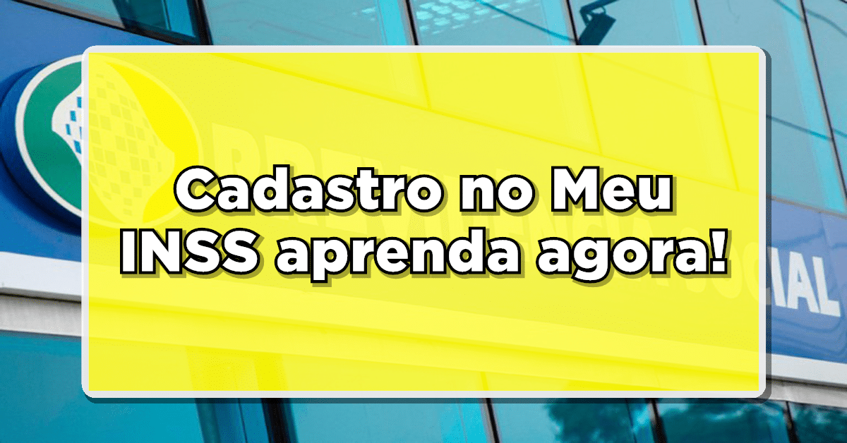 como fazer o cadastro do meu inss