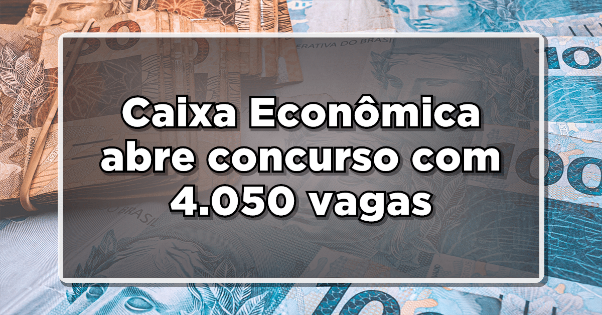 Veja agora todas informações a respeito do concurso Caixa Econômica que gera mais de 4 mil oportunidades. Confira: