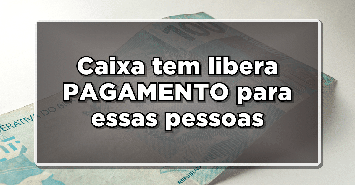 caixa tem libera pagamento extra
