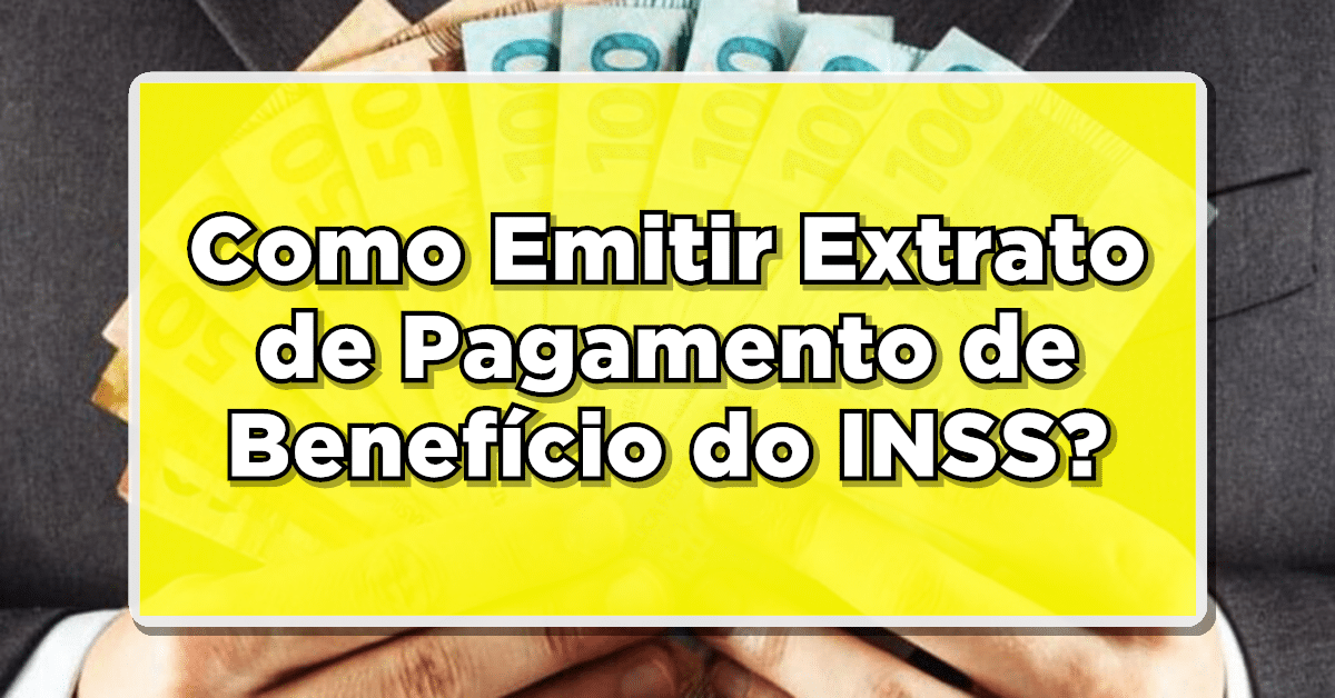 Confira a seguir mais informações sobre Emitir Extrato de Pagamento de Benefício do INSS