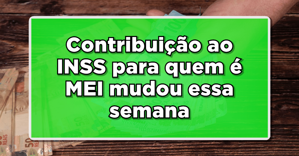 Veja agora mais informações do novo reajuste ocorrido com a contribuição do Mei para o INSS. Confira agora: