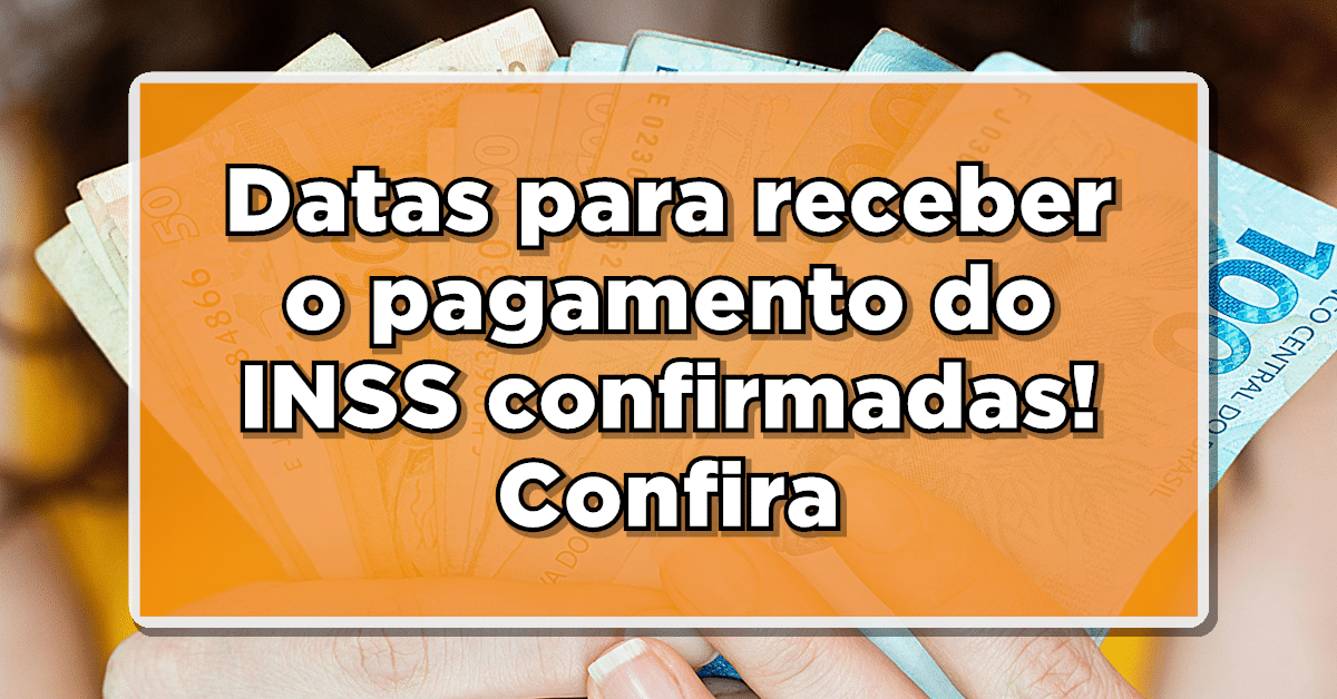 Descubra a seguir, quando você vai receber o pagamento de benefícios do INSS!
