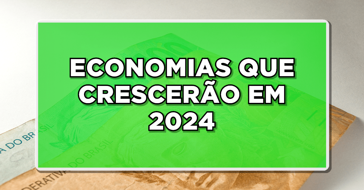 economias que vão crescer em 2024