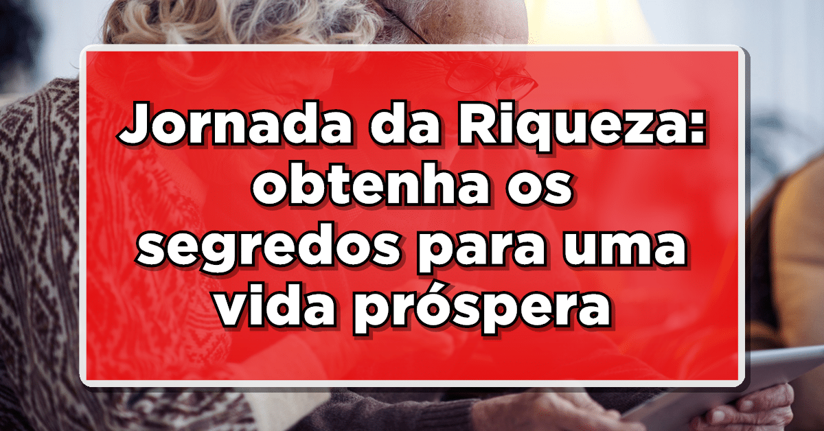 Faça parte do novo evento Jornada da Riqueza.