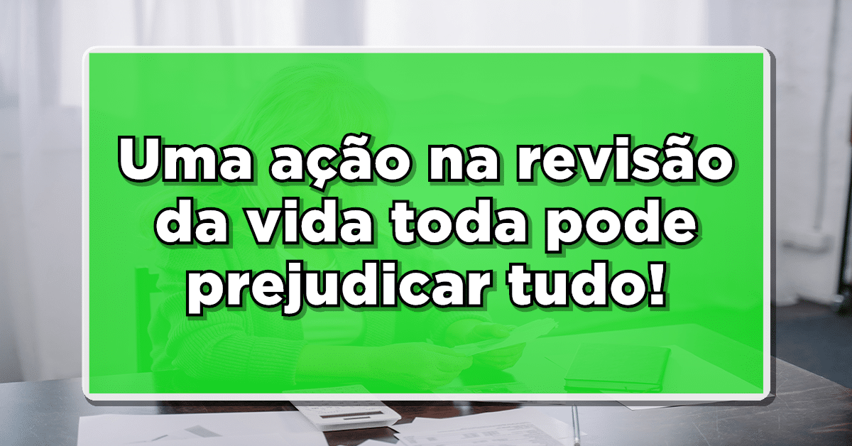Marcada para julgamento no STF no dia 28, entenda como a revisão da vida toda do INSS pode ser prejudicada.
