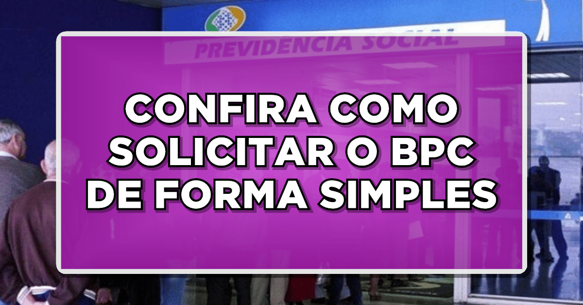 Confira no passo a passo a seguir, o procedimento para solicitar o BPC.