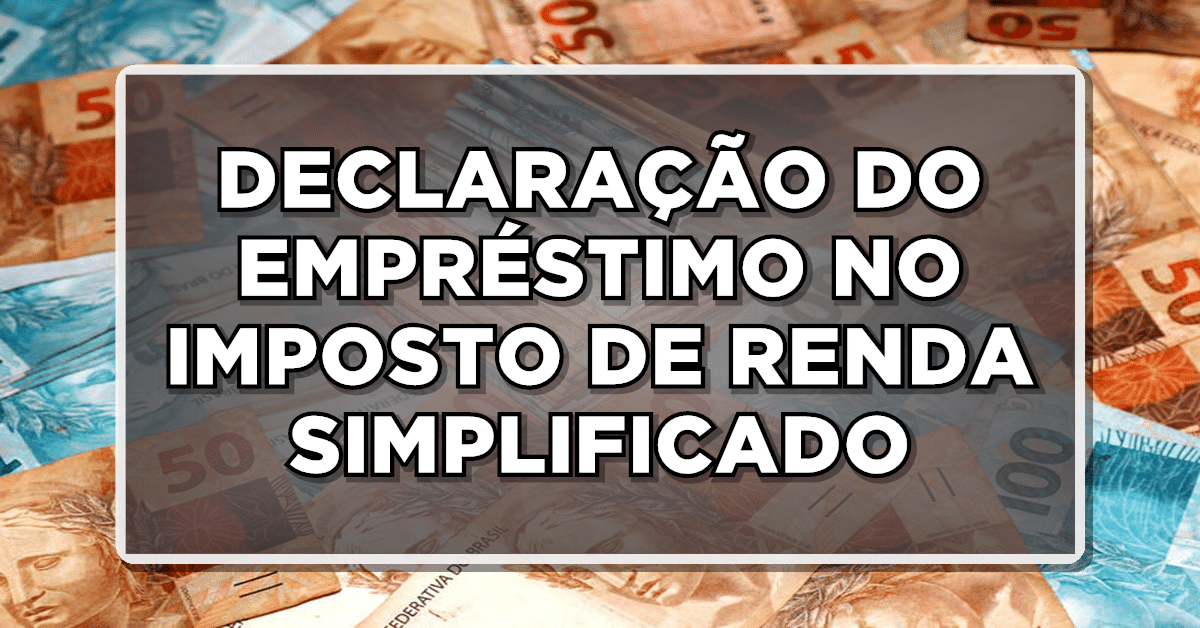 Imposto de renda mais simples: passo a passo para Incluir o Empréstimo Consignado na declaração.