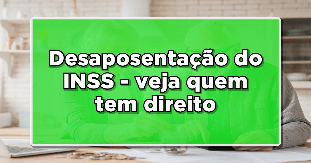Veja como se encontra o trâmite da desaposentação do INSS em 2024!