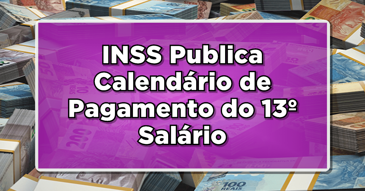 Acabou de Sair para os Aposentados: INSS Publica Calendário de Pagamento do 13º Salário: Não Perca as Datas de Saque do Abono!