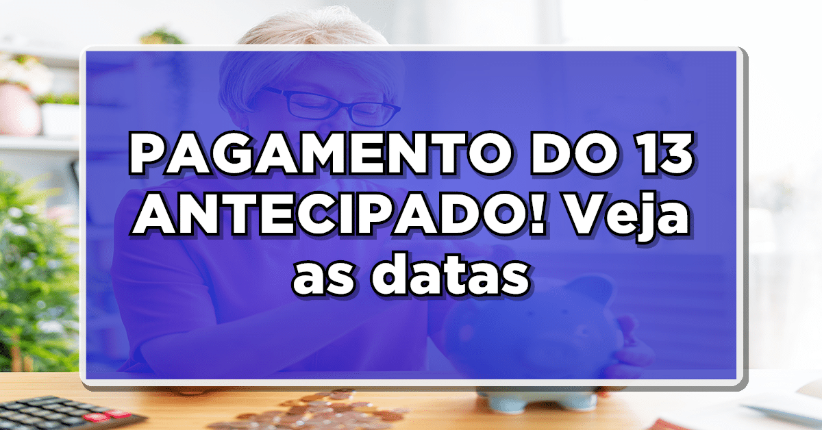 Confira as datas de pagamento do 13 salário antecipado do INSS.