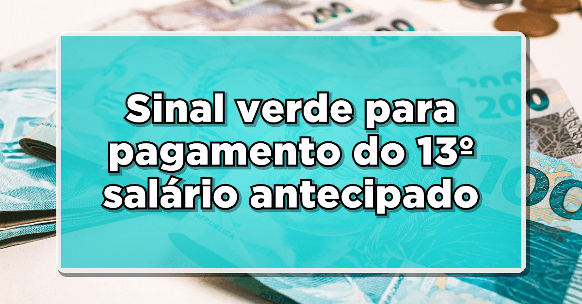 13º salário vai ser antecipado