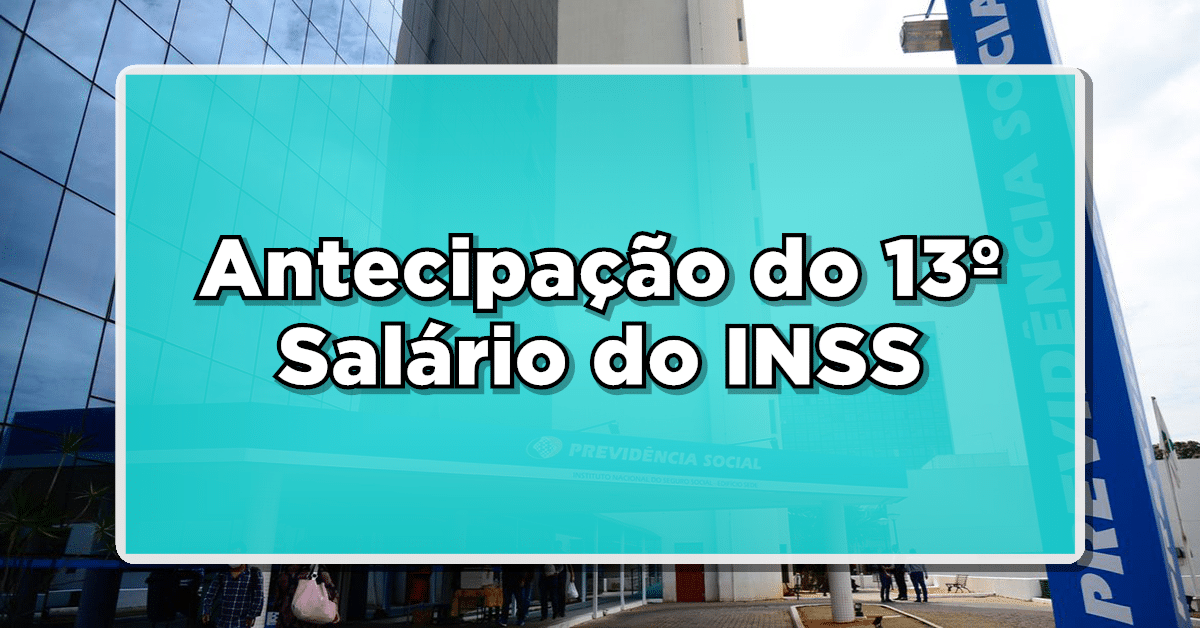 Antecipação do 13º Salário do INSS: Calendário e Valores de Pagamento para Abril!