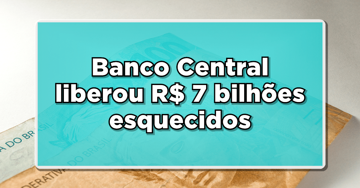 dinheiro esquecido banco central