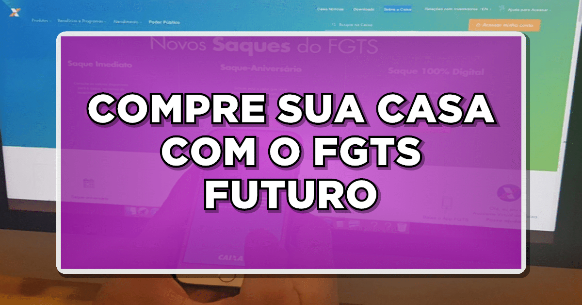 como funciona o FGTS Futuro