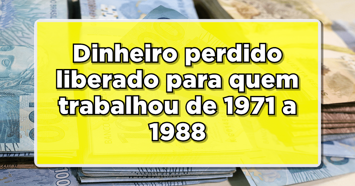 Milhares de trabalhadores que estiveram empregados entre 1971 e 1988 ainda não retiraram os recursos esquecidos em cotas do PIS/Pasep.