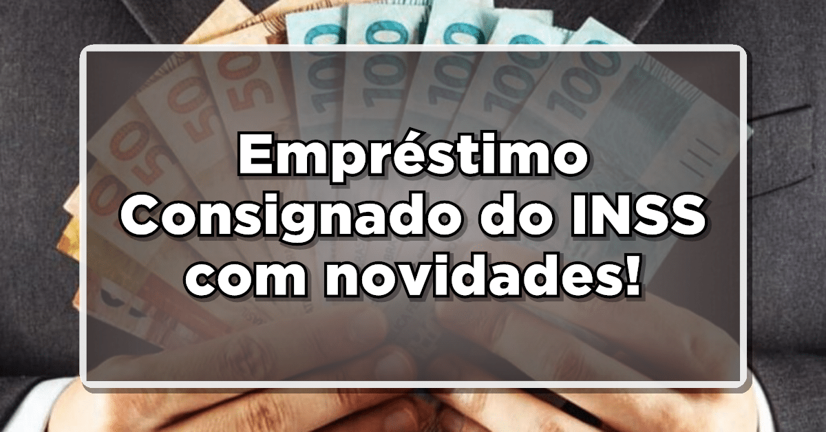 Empréstimo Consignado do INSS trás novos valores para beneficiários.