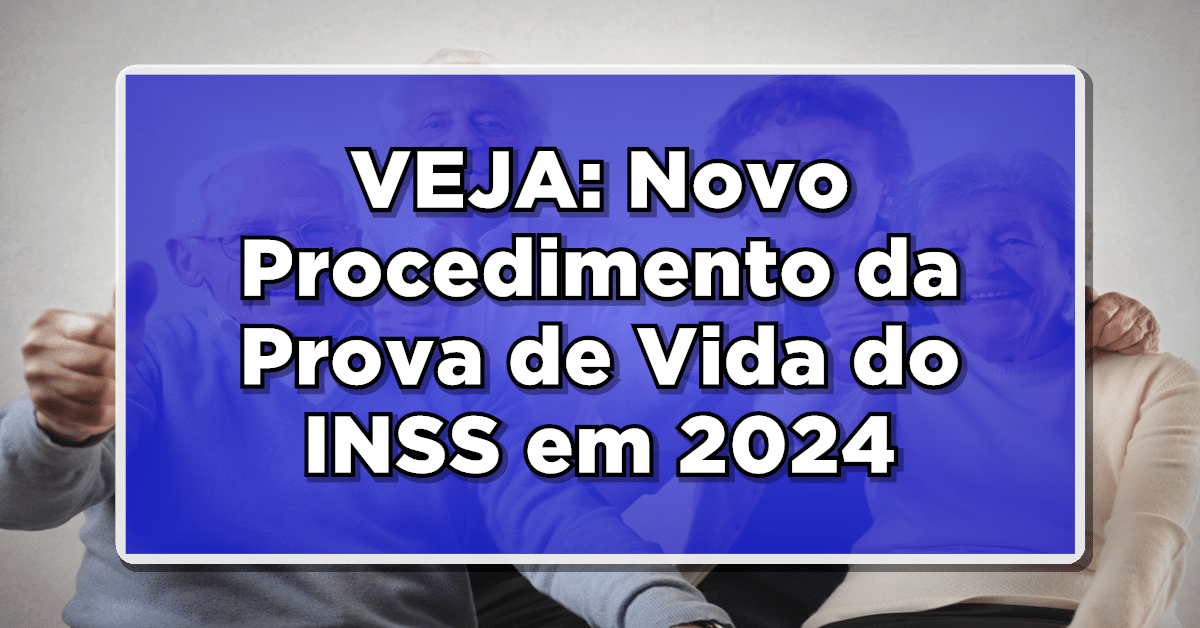 Veja como fazer a prova de vida com novas regras do INSS aqui