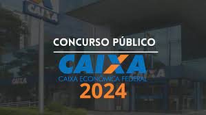 Concurso da Caixa em 2024