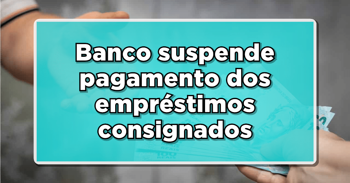 suspensão consignado 120 dias