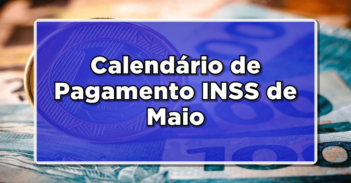 pagamentos do INSS em maio