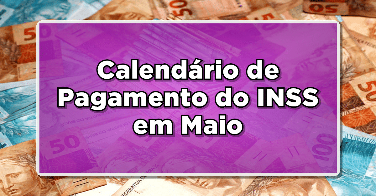 calendário pagamento inss maio