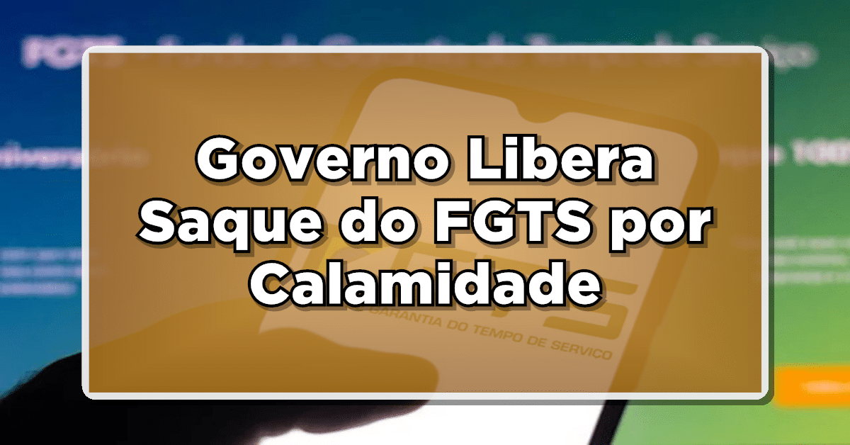 foto de pessoa segurando smartphone com aplicativo do fgts aberto. arte sobreposta: retângulo marrom com o texto 'Governo Libera Saque do FGTS por Calamidade'
