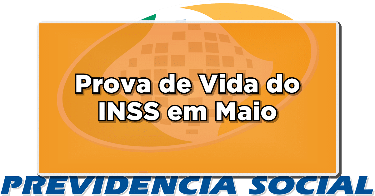 logo da previdência social sobreposto por um retângulo laranja com o texto 'Prova de Vida do INSS em Maio'